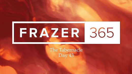Tabernacle - Day 43