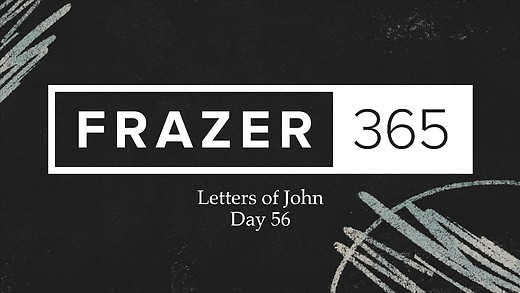 Letters of John - Day 56