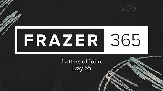 Letters of John - Day 55
