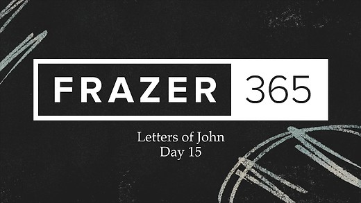 Letters of John - Day 15