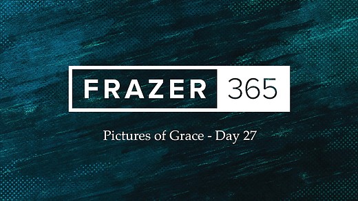 Pictures of Grace - Day 27