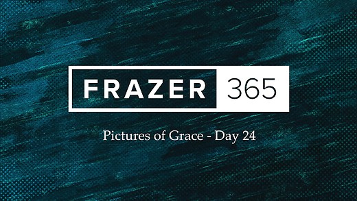 Pictures of Grace - Day 24