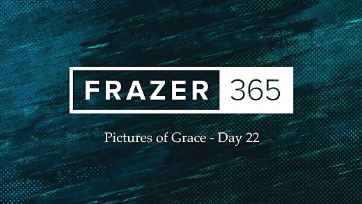 Pictures of Grace - Day 22