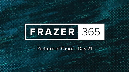 Pictures of Grace - Day 21
