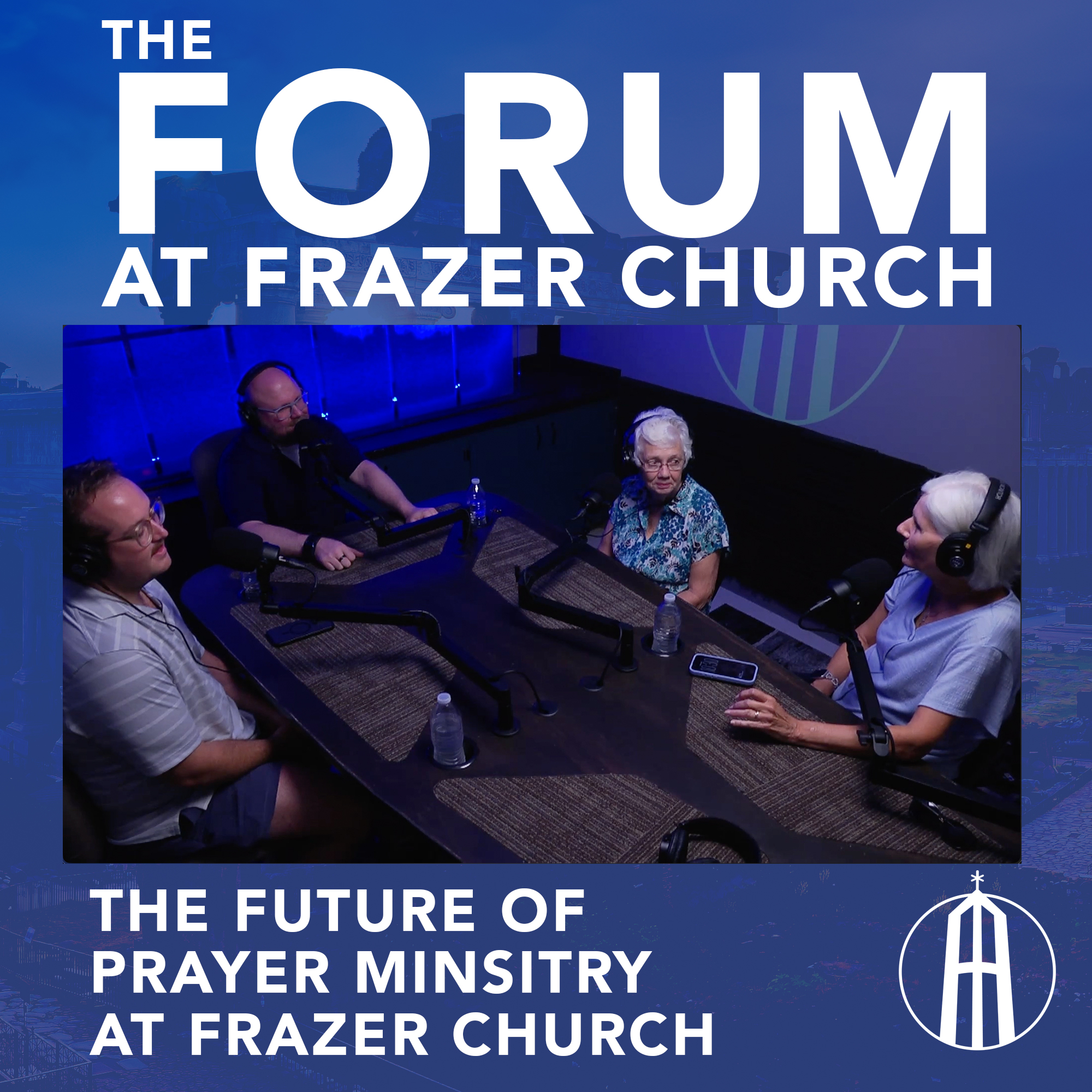 The Future of Prayer Minsitry At Frazer Church