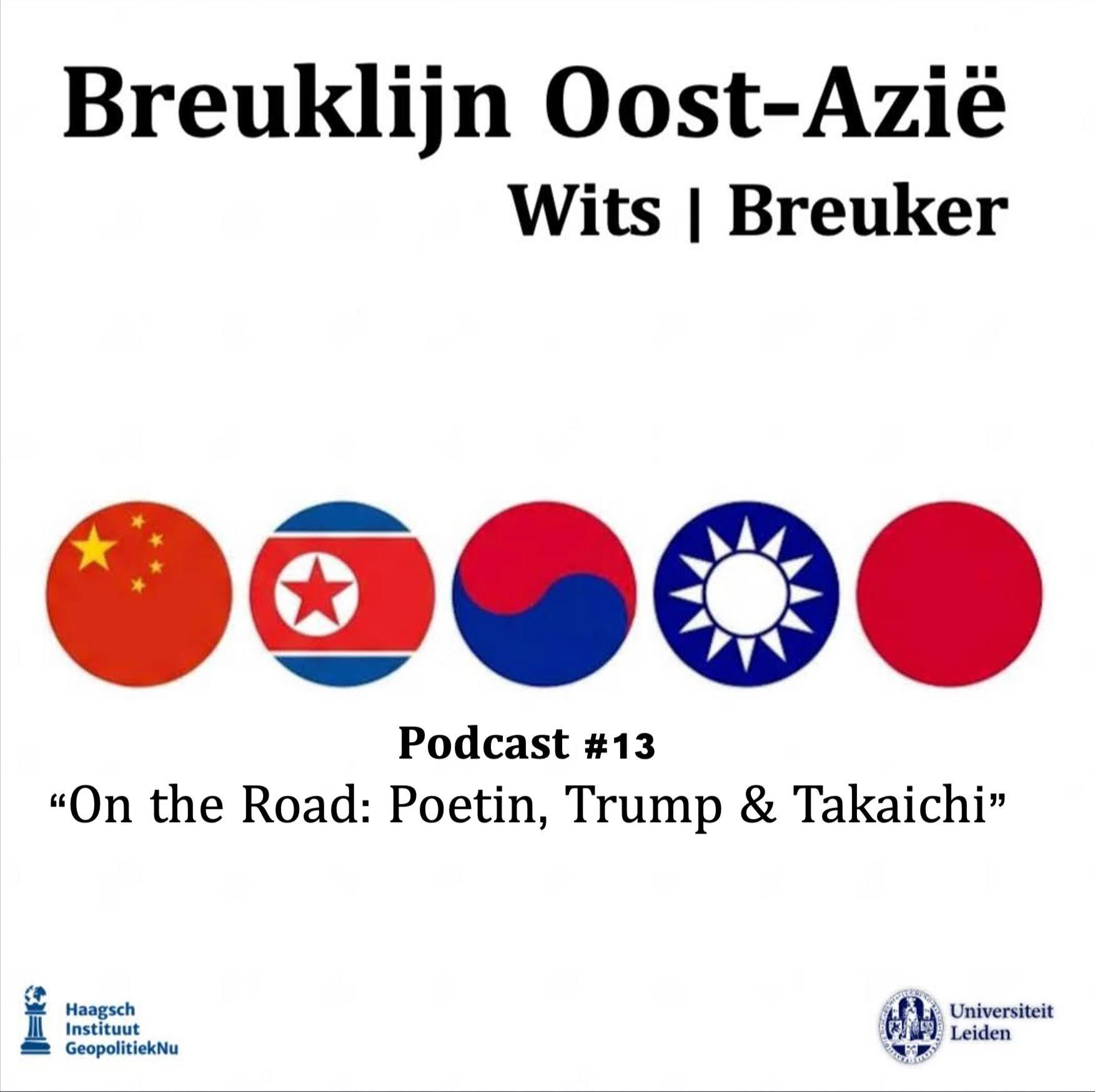 Breuklijn s01e13 On the Road:Poetin, Trump & Takaichi
