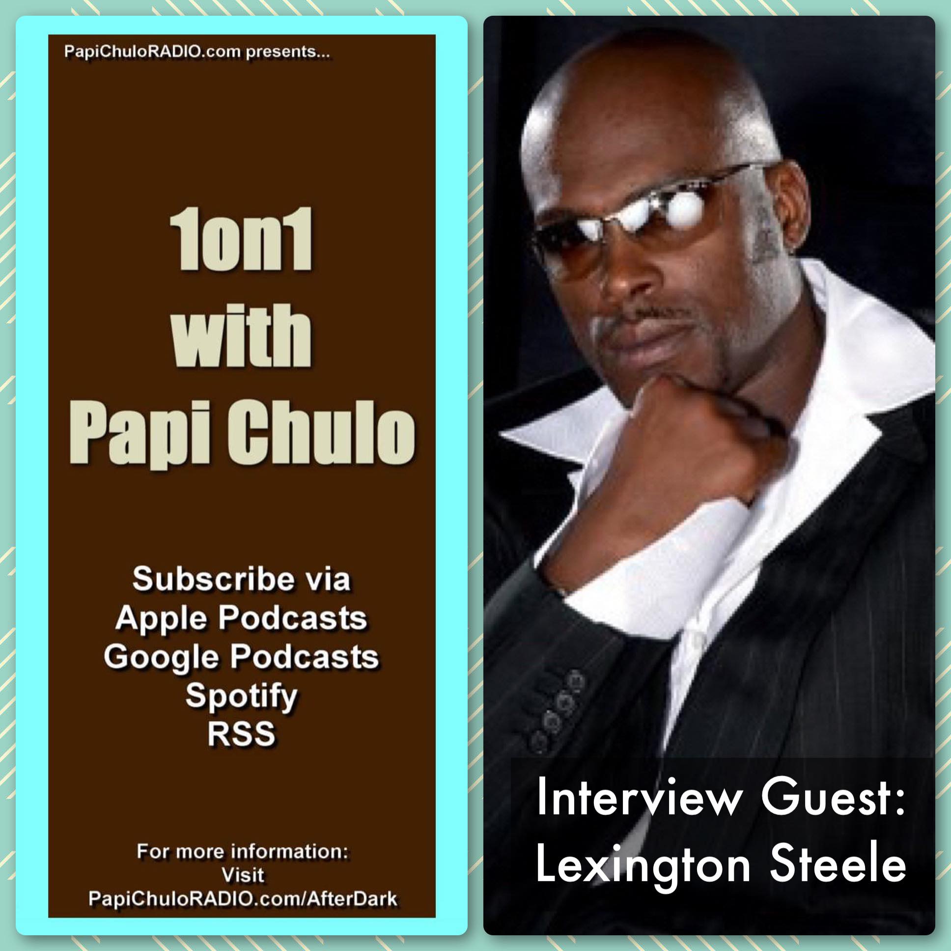 1on1 with Papi Chulo – Special Guest: LEXINGTON STEELE (Part One) [June 16, 2014]