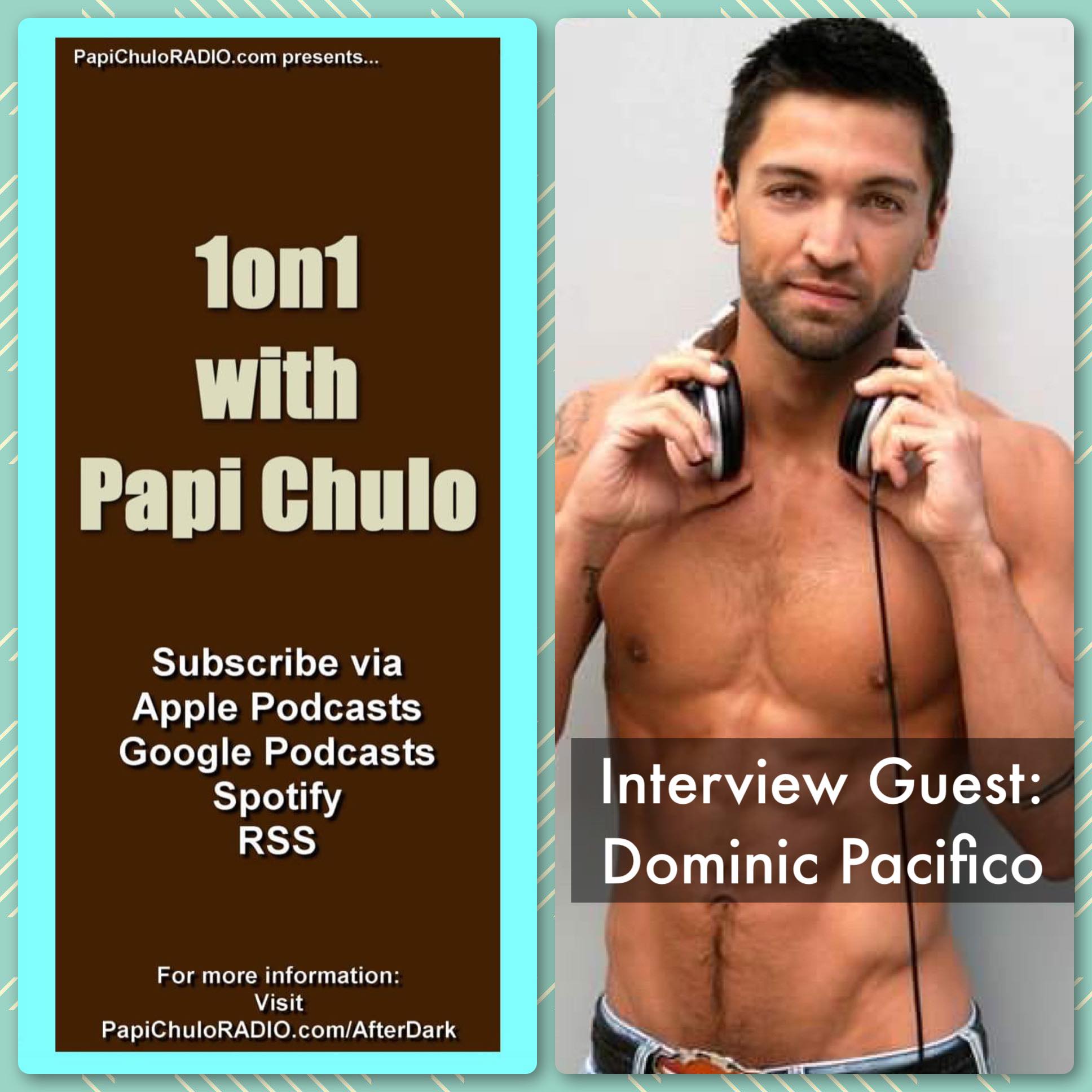 1on1 with Papi Chulo – Special Guest: DOMINIC PACIFICO [January 24, 2011]