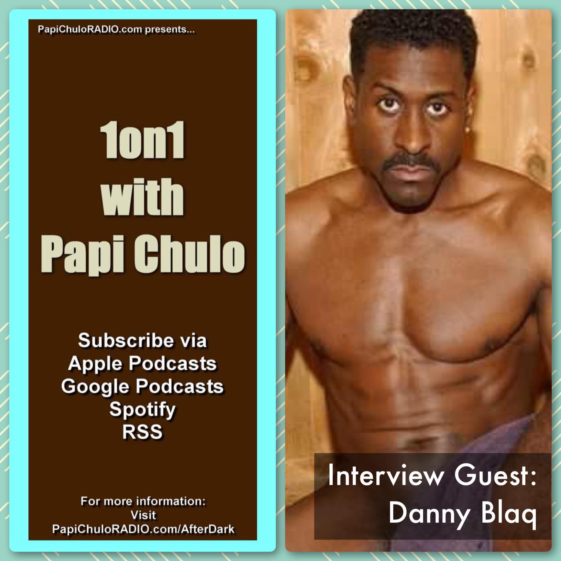 1on1 with Papi Chulo – Special Guest: DANNY BLAQ [January 6, 2011]