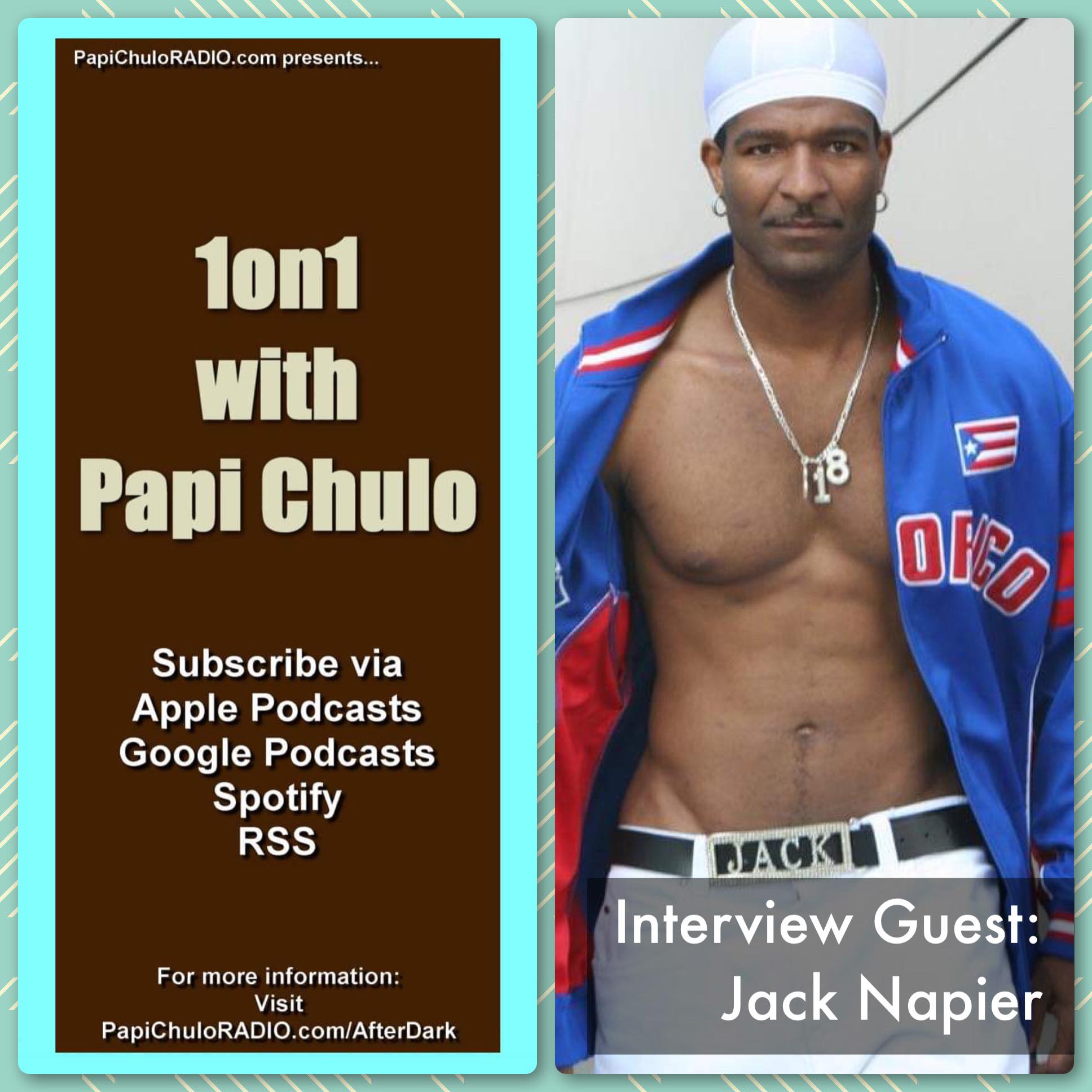 1on1 with Papi Chulo – Special Guest: JACK NAPIER (Part Three) [April 1, 2015]