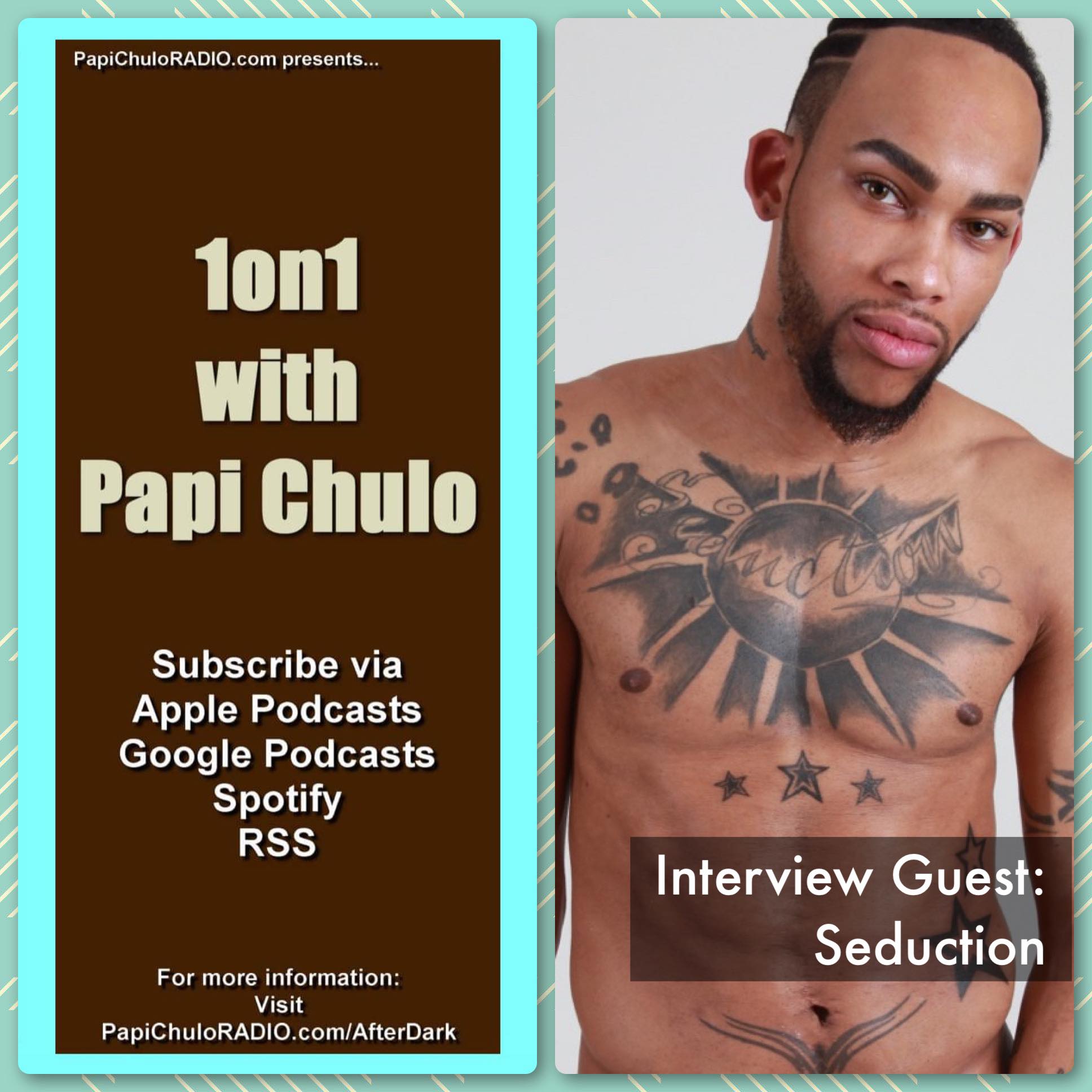 1on1 with Papi Chulo – Special Guest: SEDUCTION [February 19, 2015]