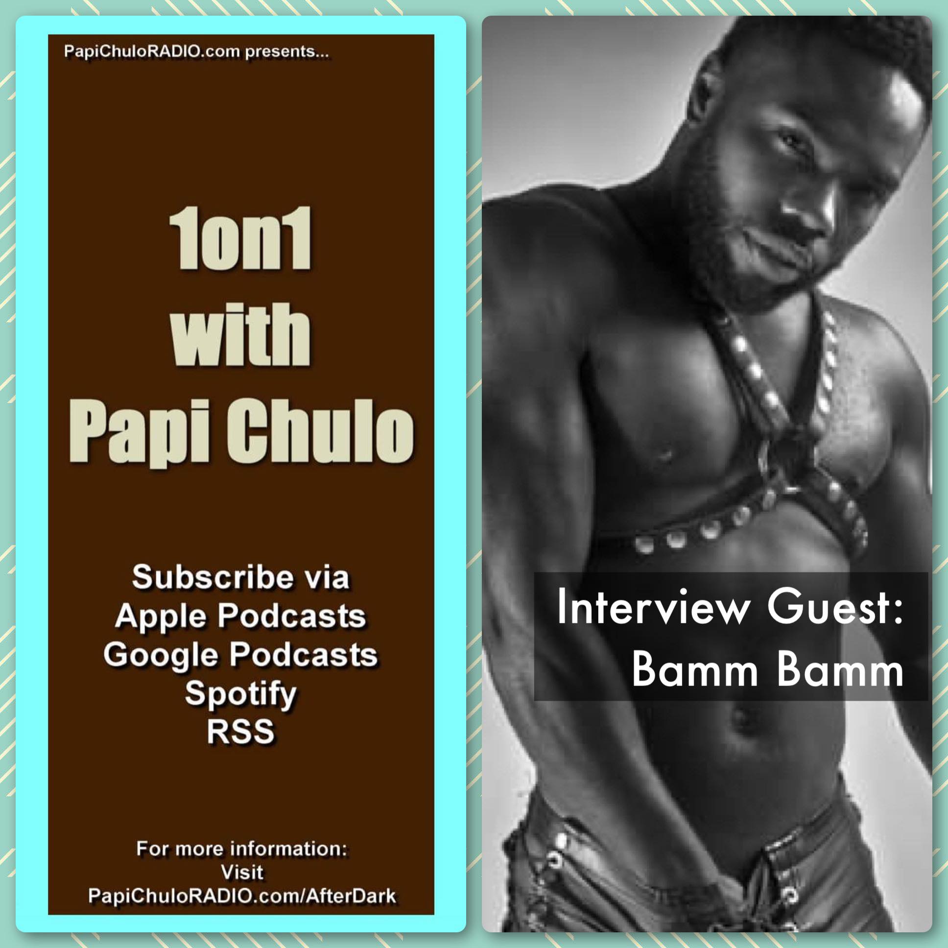1on1 with Papi Chulo – Special Guest: BAMM BAMM [January 22, 2015]
