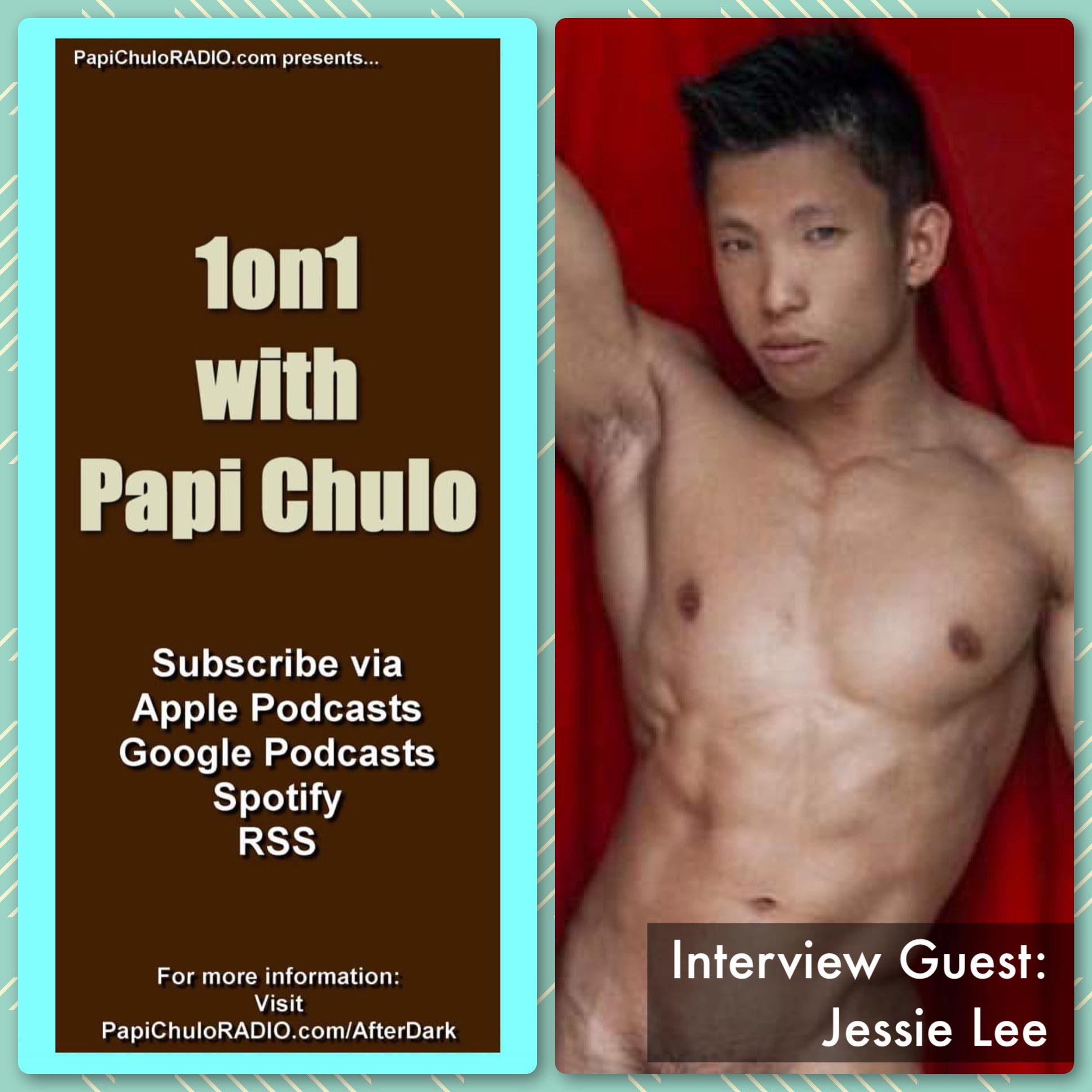 1on1 with Papi Chulo – Special Guest: JESSIE LEE [January 15, 2015]