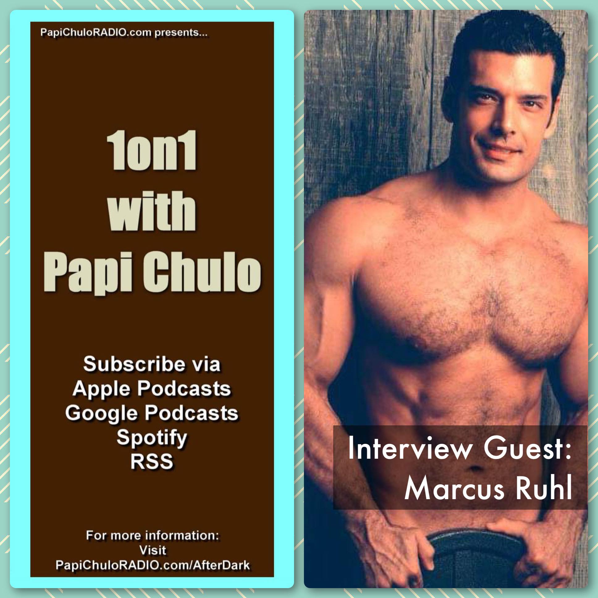 1on1 with Papi Chulo – Special Guest: MARCUS RUHL [September 7, 2014]