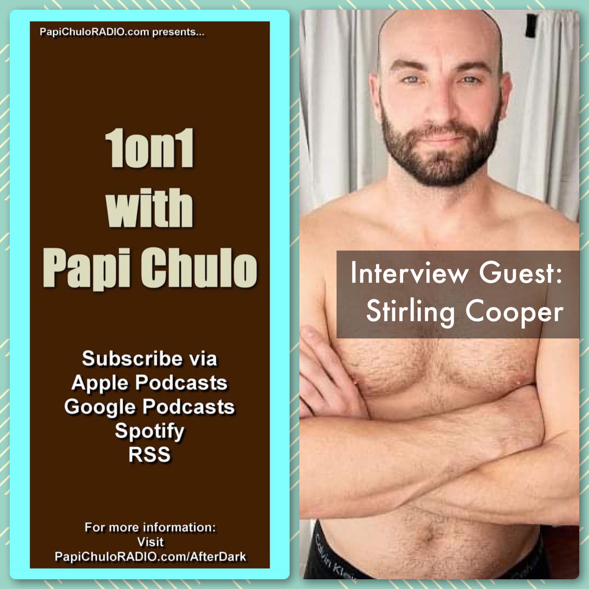 1on1 with Papi Chulo – Special Guest: STIRLING COOPER [February 15, 2018]