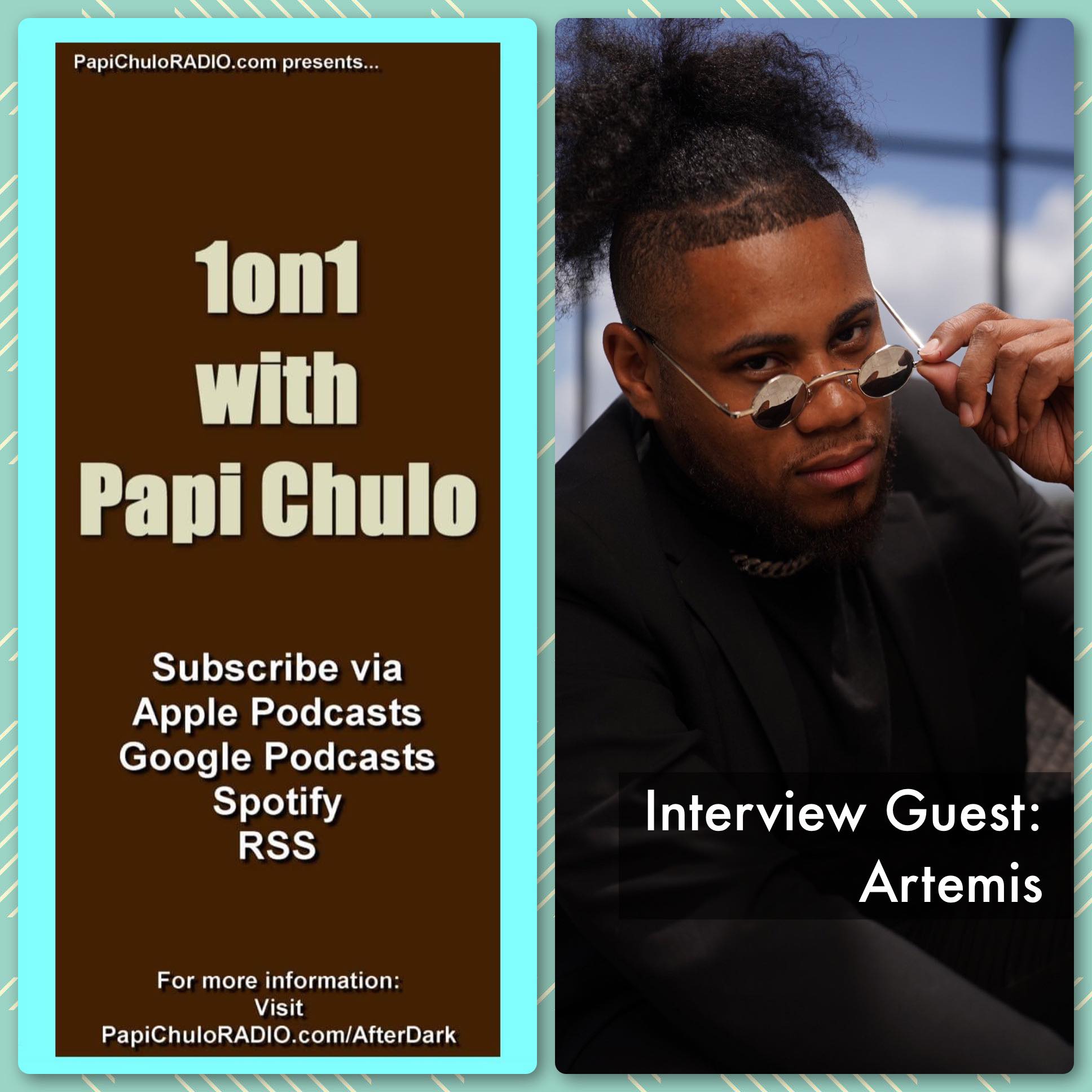 1on1 with Papi Chulo – Special Guest: ARTEMIS [March 18, 2023]