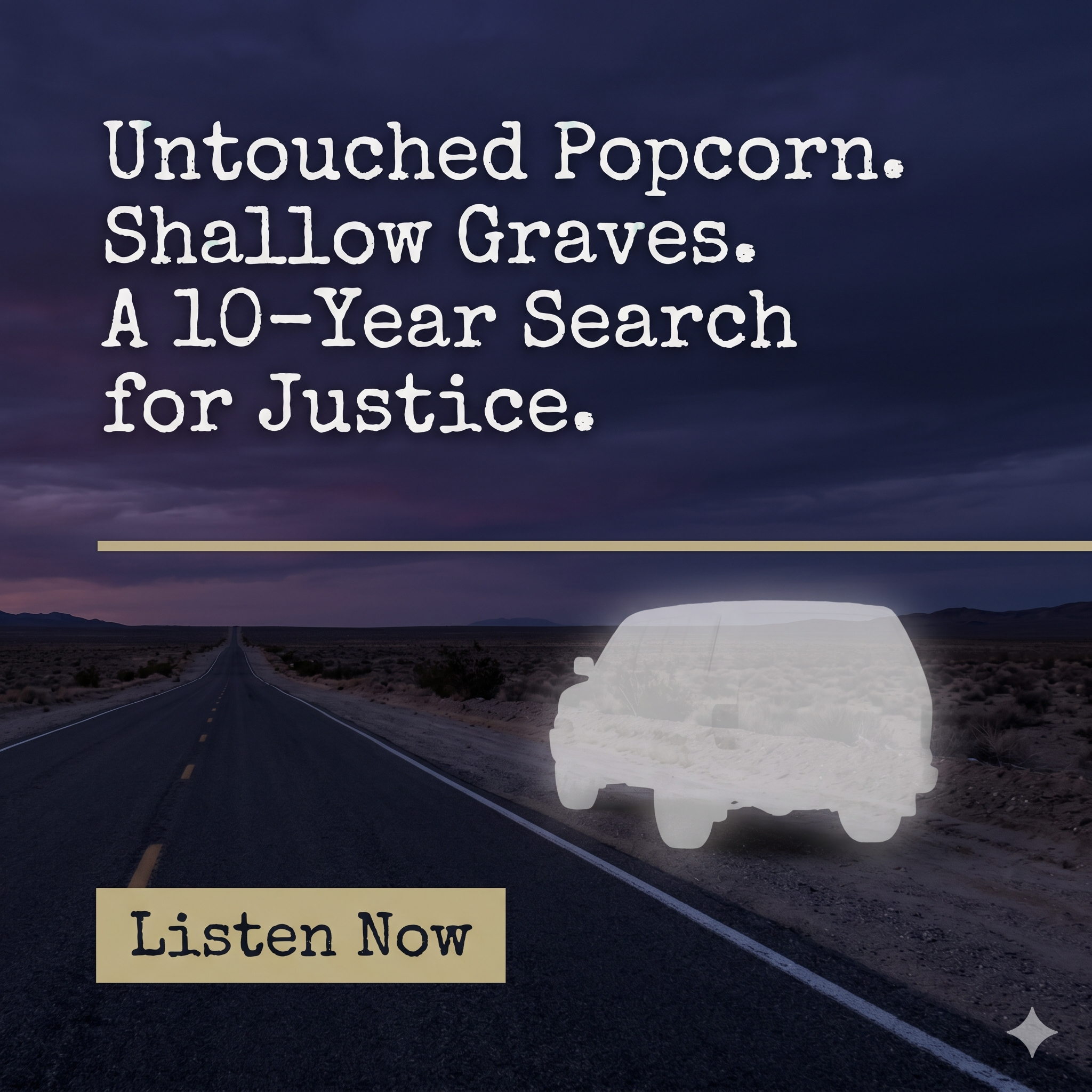 The McStay Legacy—Untouched Popcorn and Shallow Graves