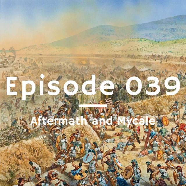 039 - Aftermath and Mycale