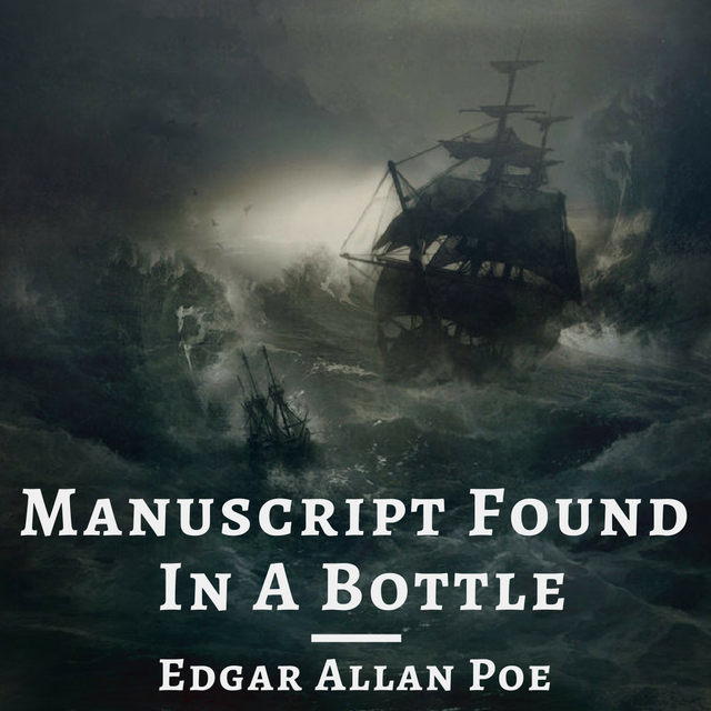 Halloween Ep. 2.0 - Manuscript Found in a Bottle by Edgar Allan Poe
