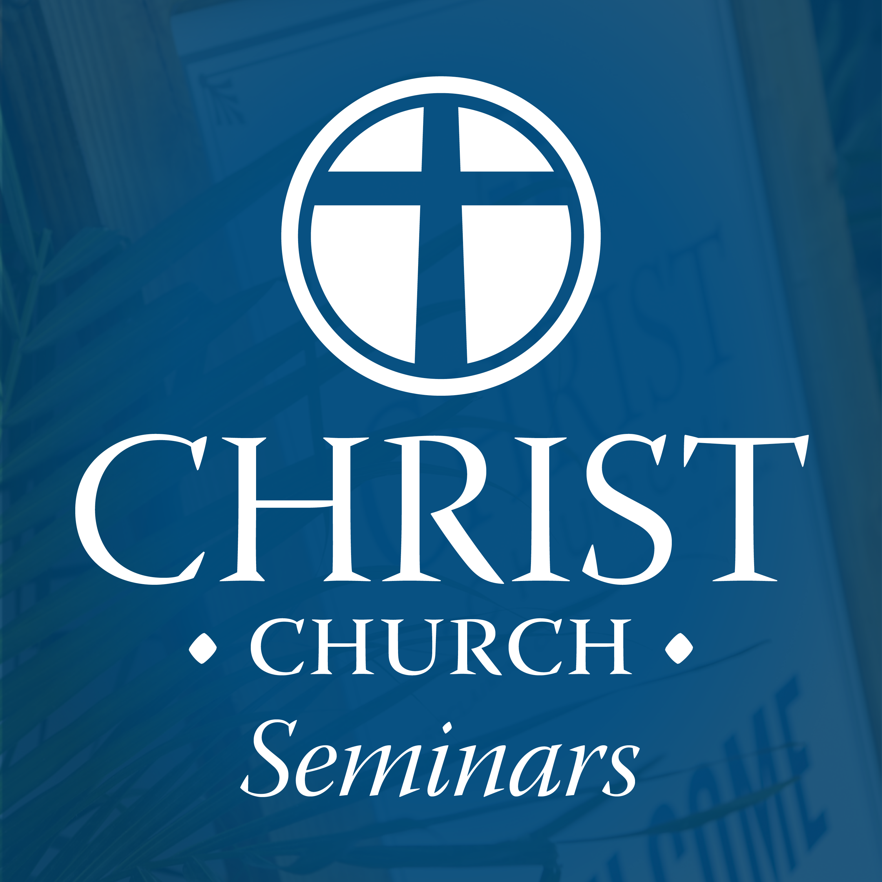 Christ Church Seminars