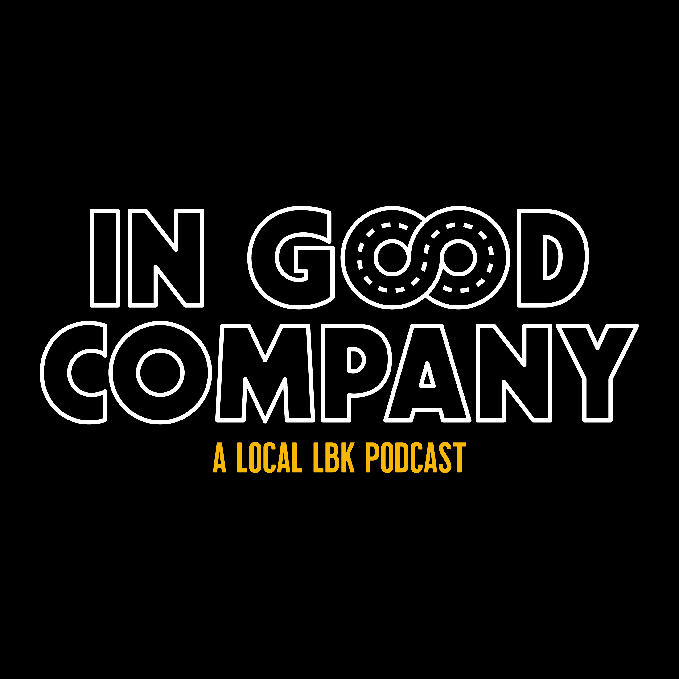 In Good Company: A Local LBK Podcast