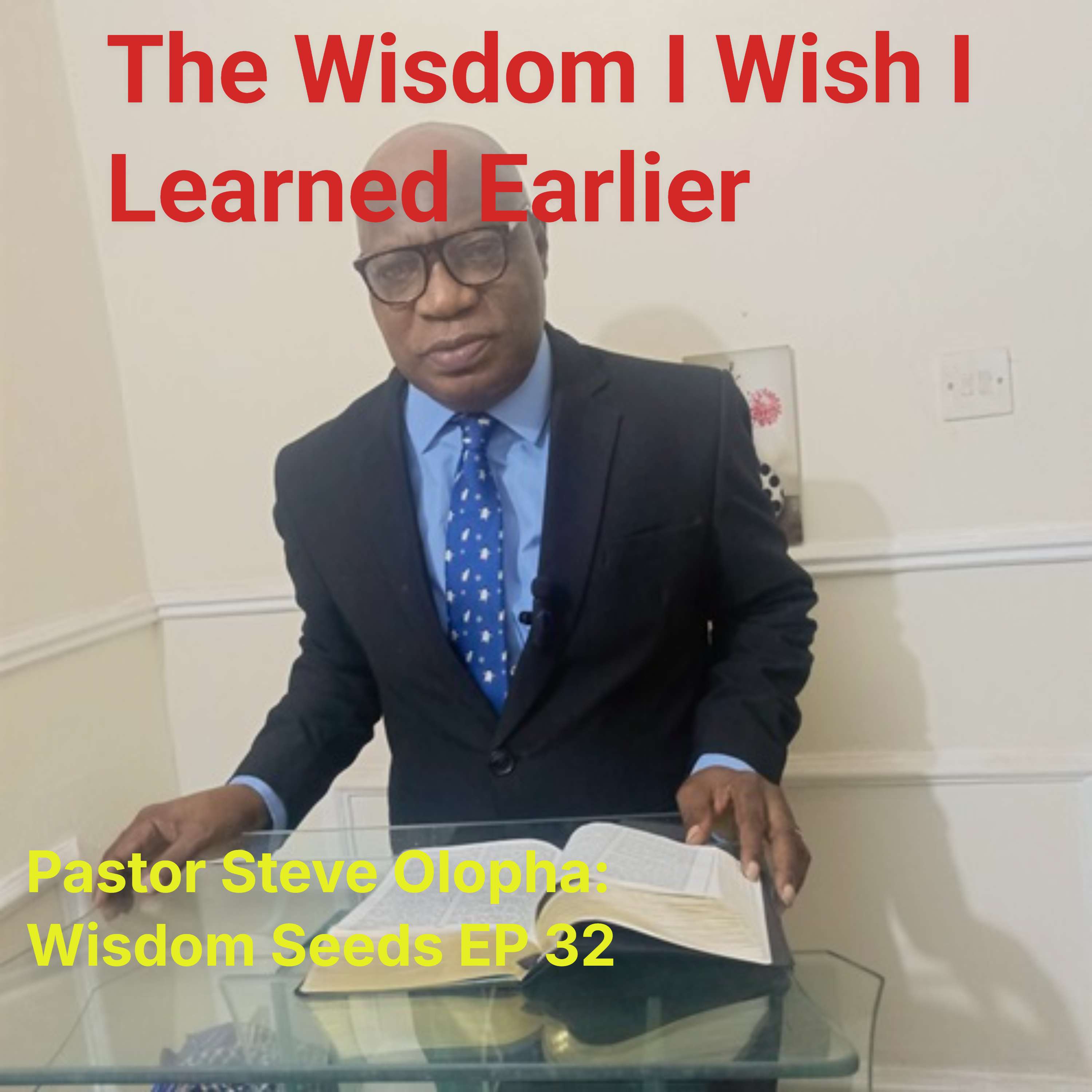 The Wisdom I Wish I Learned Earlier