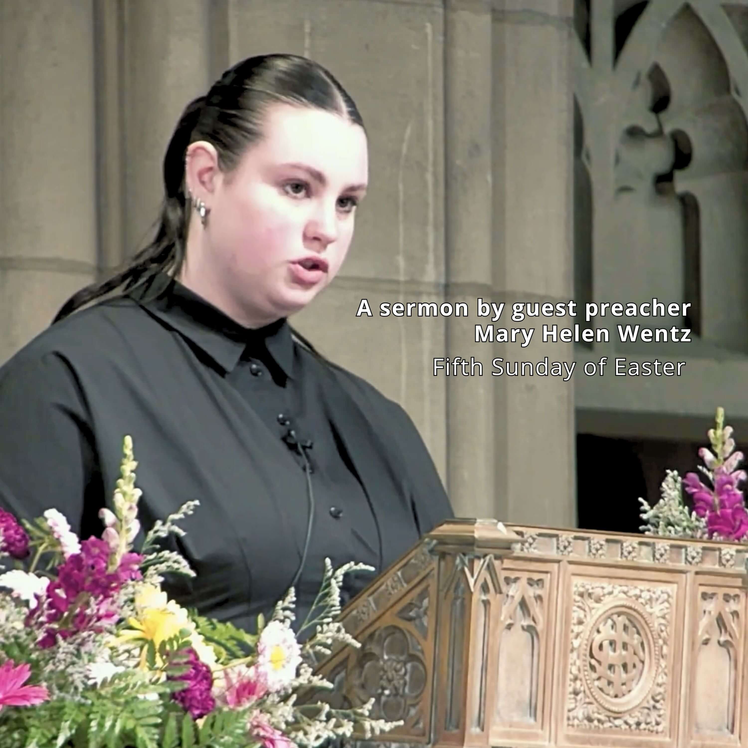 A sermon by student guest preacher Mary Helen Wentz