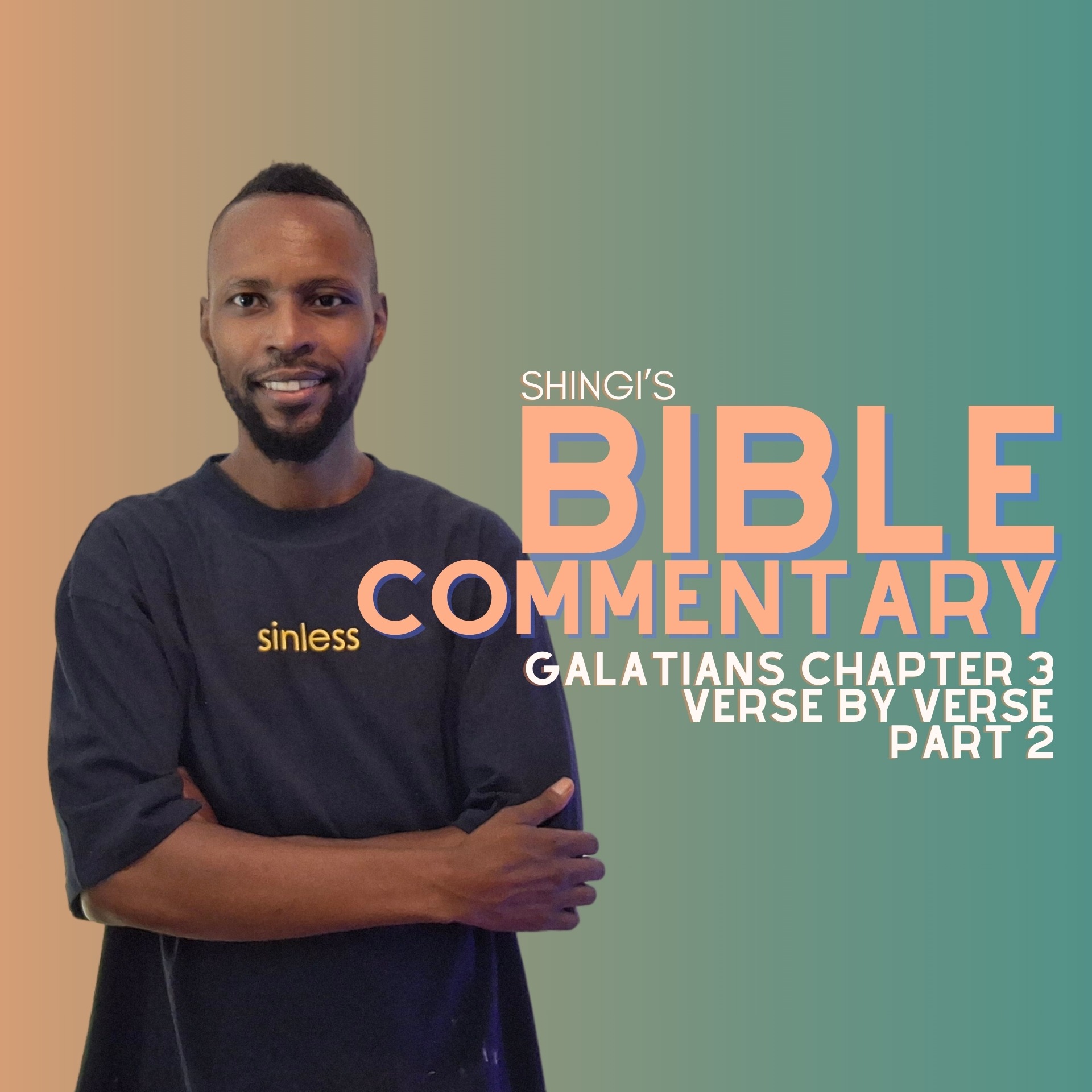 Shingi’s Bible Commentary: Galatians Chapter 3 Part 2 episode artwork