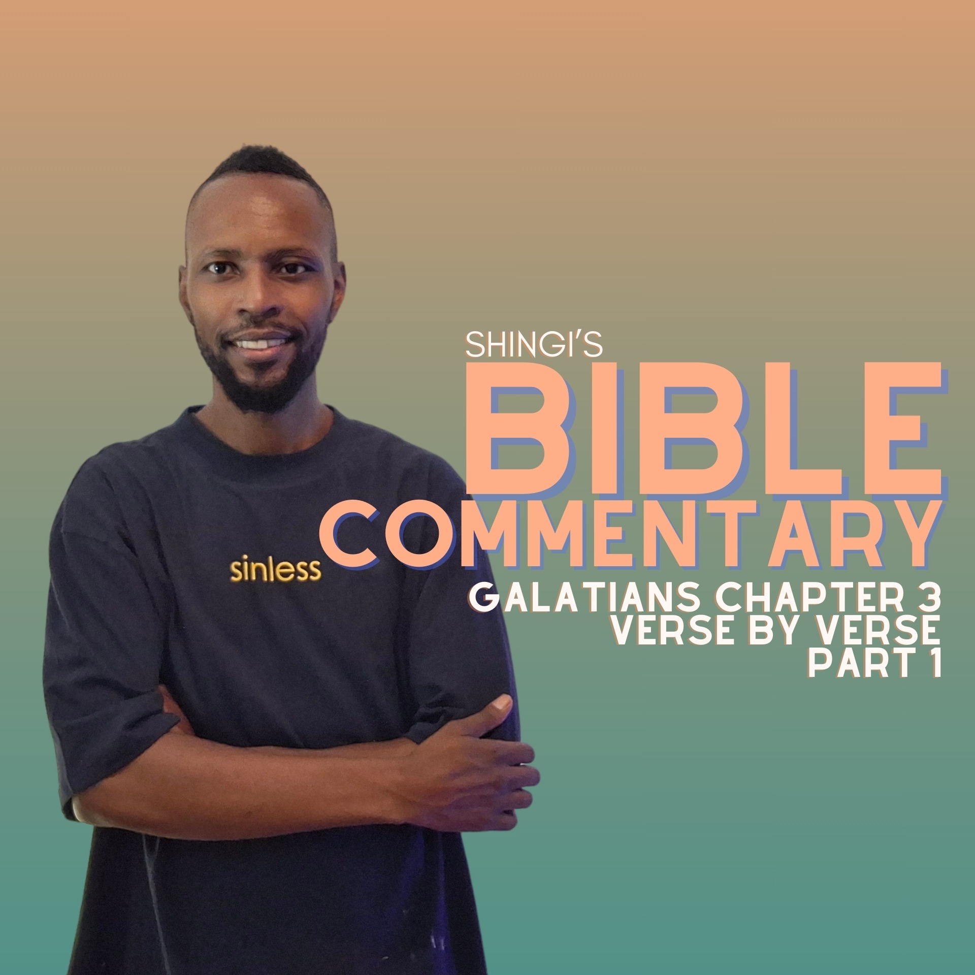 Shingi’s Bible Commentary: Galatians Chapter 3 Part 1 episode artwork