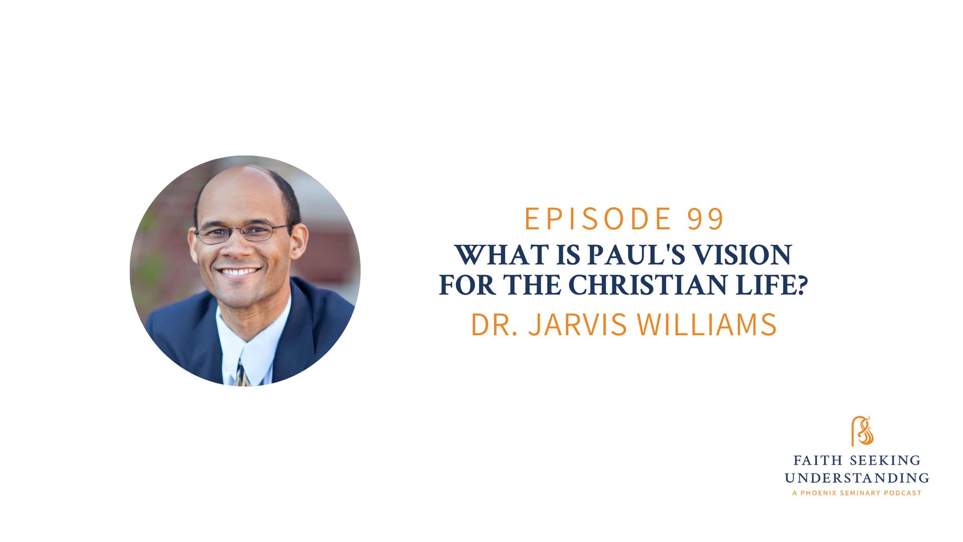 What is Paul's Vision for the Christian Life? Dr. Jarvis Williams