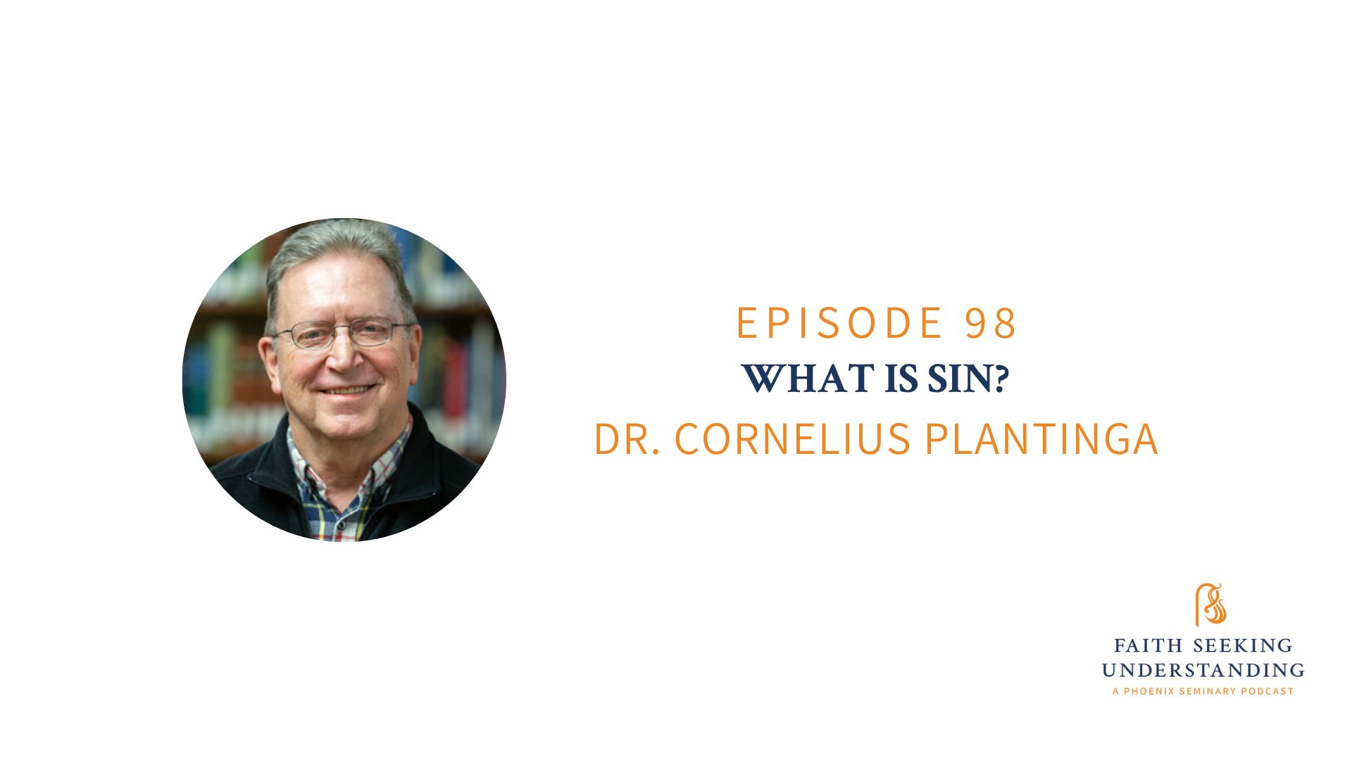 What is Sin? Dr. Cornelius Plantinga