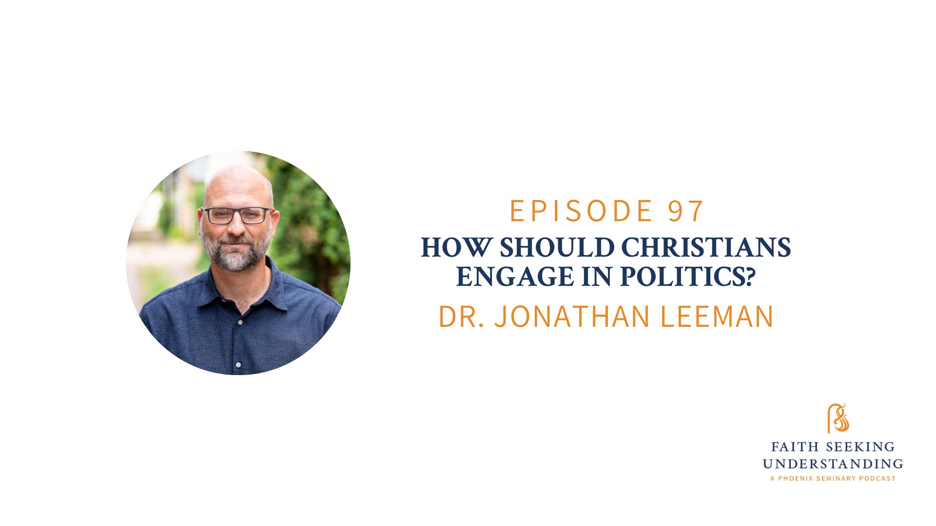 How Should Christians Engage in Politics? Dr. Jonathan Leeman