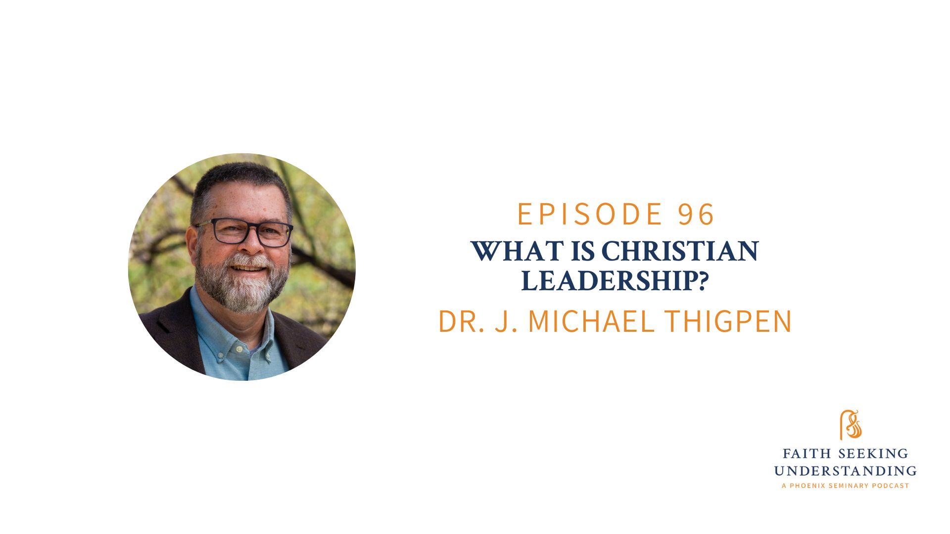 What is Christian Leadership? Dr. J. Michael Thigpen