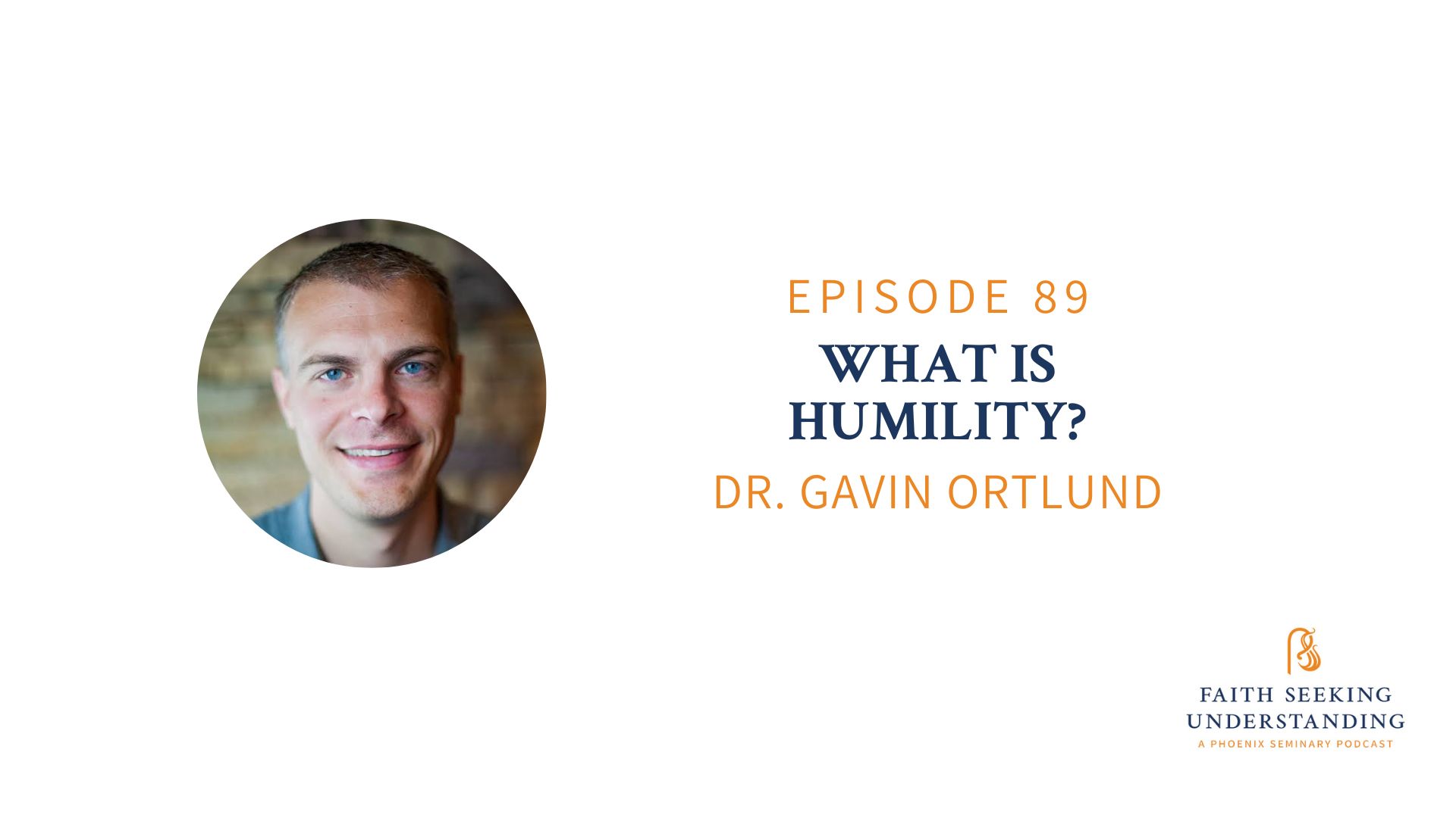 What is Humility? Dr. Gavin Ortlund