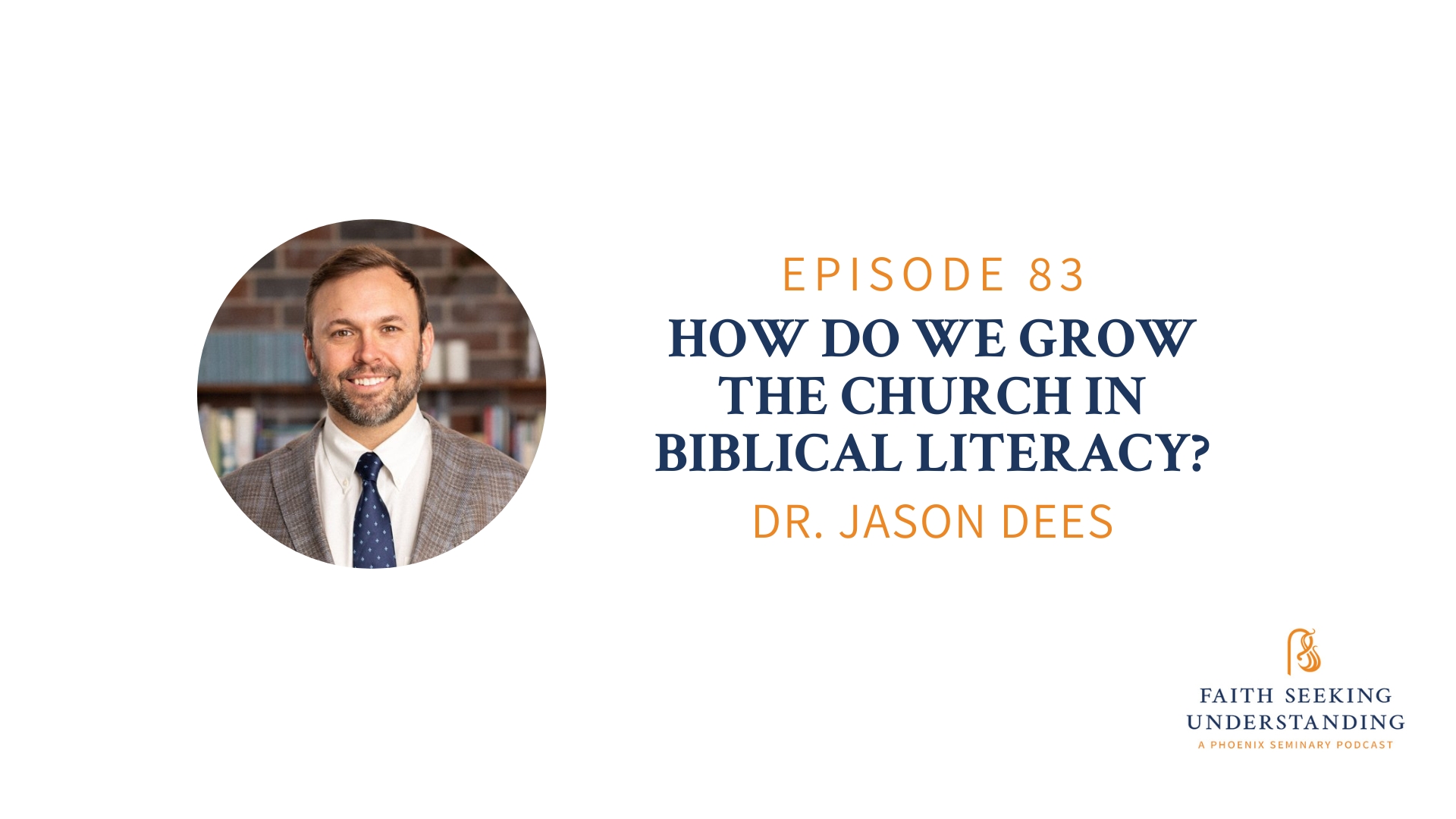 How Do We Grow the Church in Biblical Literacy? Dr. Jason Dees