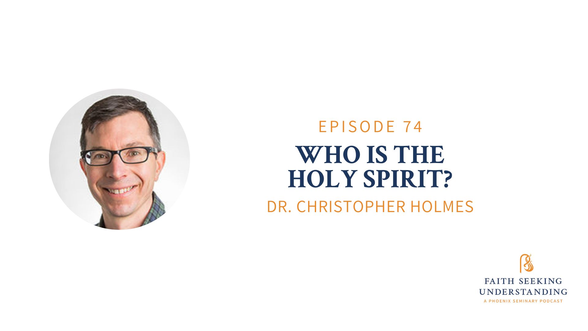 Who is the Holy Spirit? Dr. Christopher Holmes