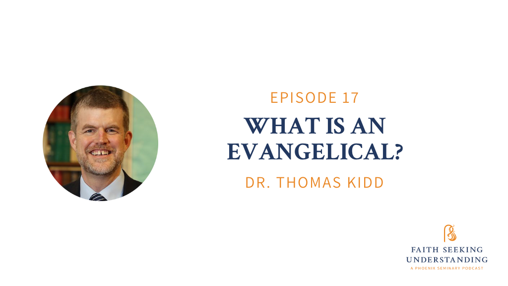 What is an Evangelical? – Thomas Kidd