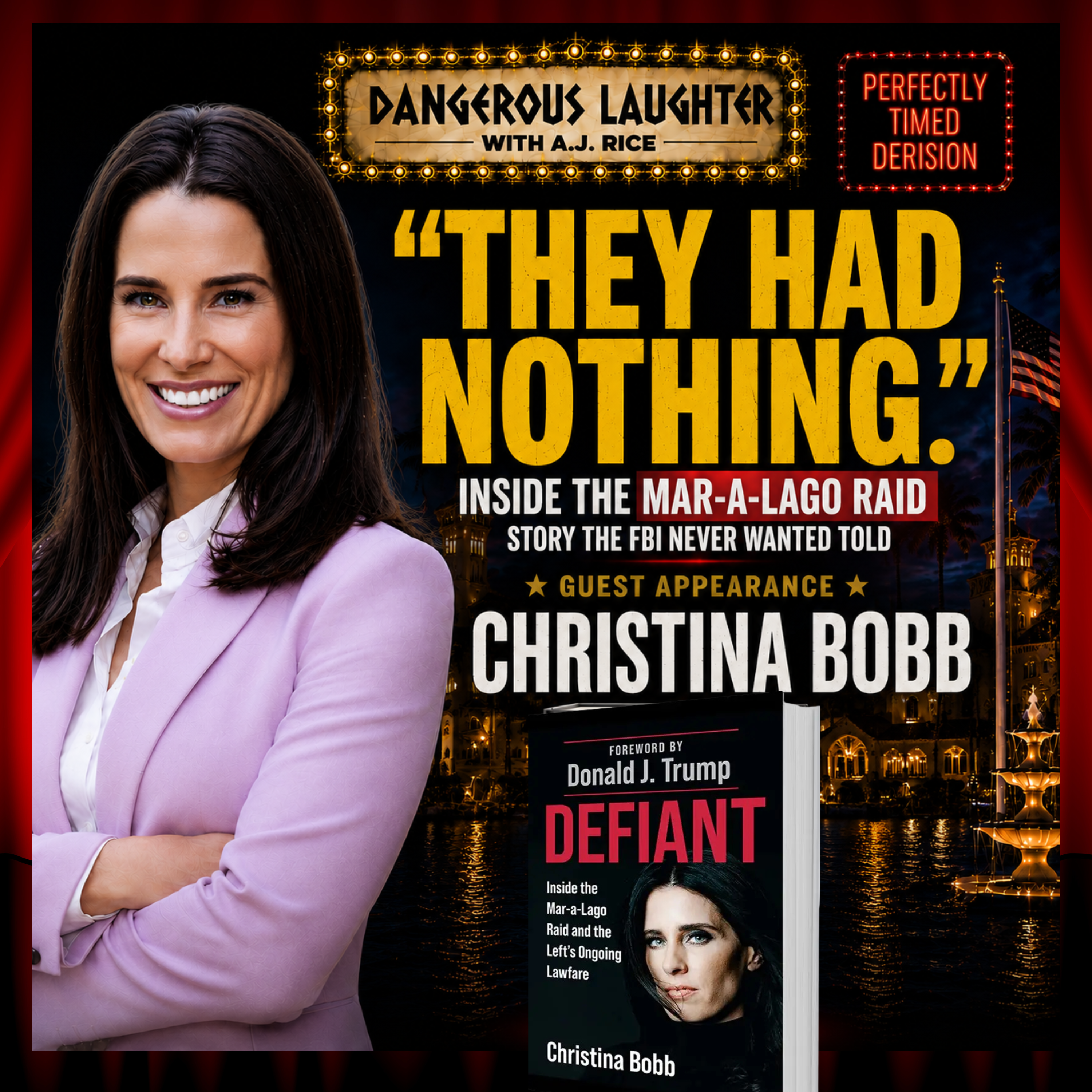 What REALLY Happened at Mar-a-Lago? | “They Had Nothing,” says Christina Bobb on Dangerous Laughter with A.J. Rice