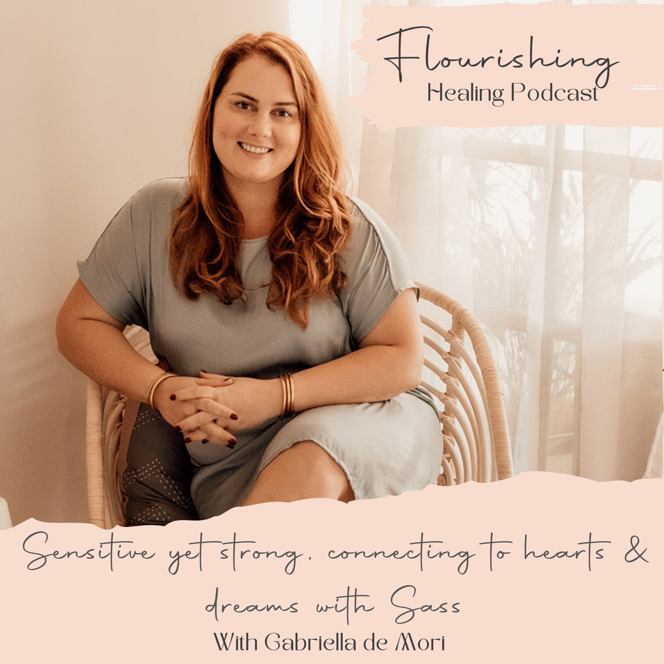 Ep. 26. Sensitive yet strong, connecting to hearts & dreams with Sass with Gabriella de Mori