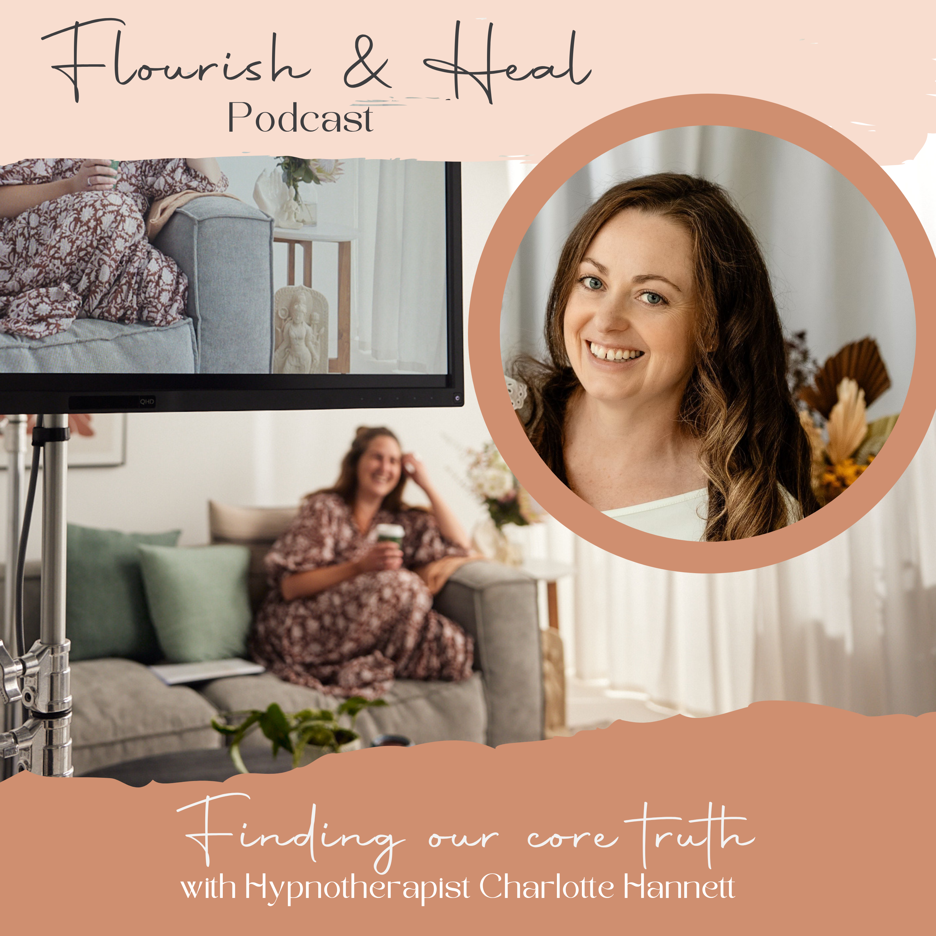 Ep. 39. Finding our core truth with Hypnotherapist Charlotte Hannett
