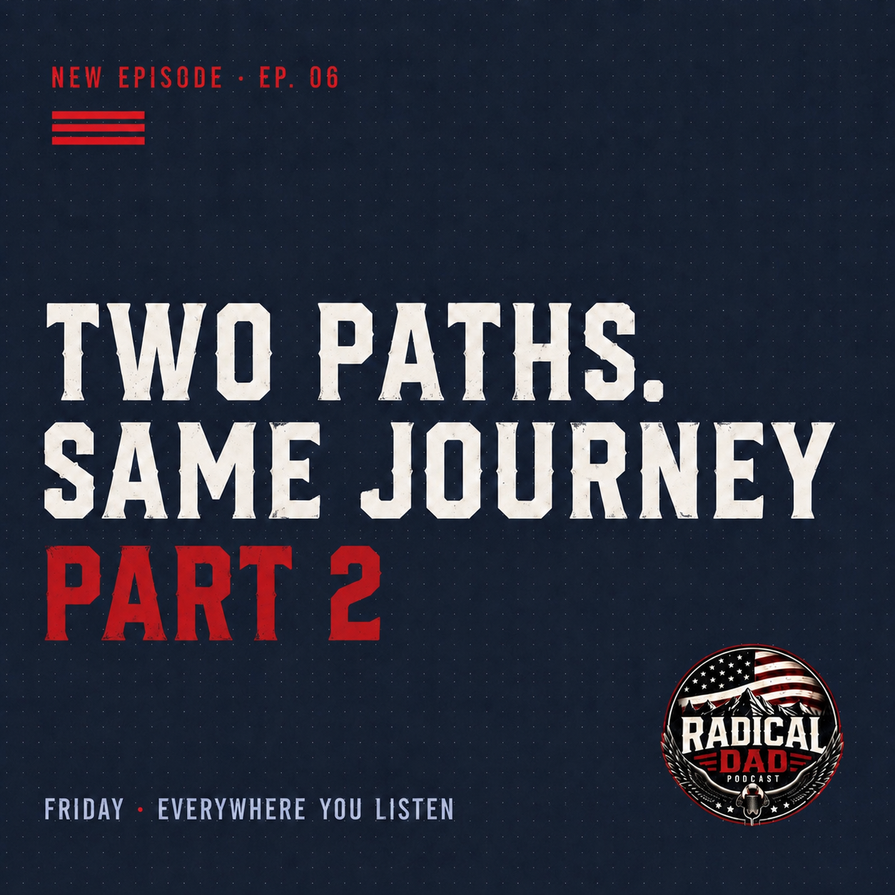 Episode 6: Two Paths. Same Journey pt. 2
