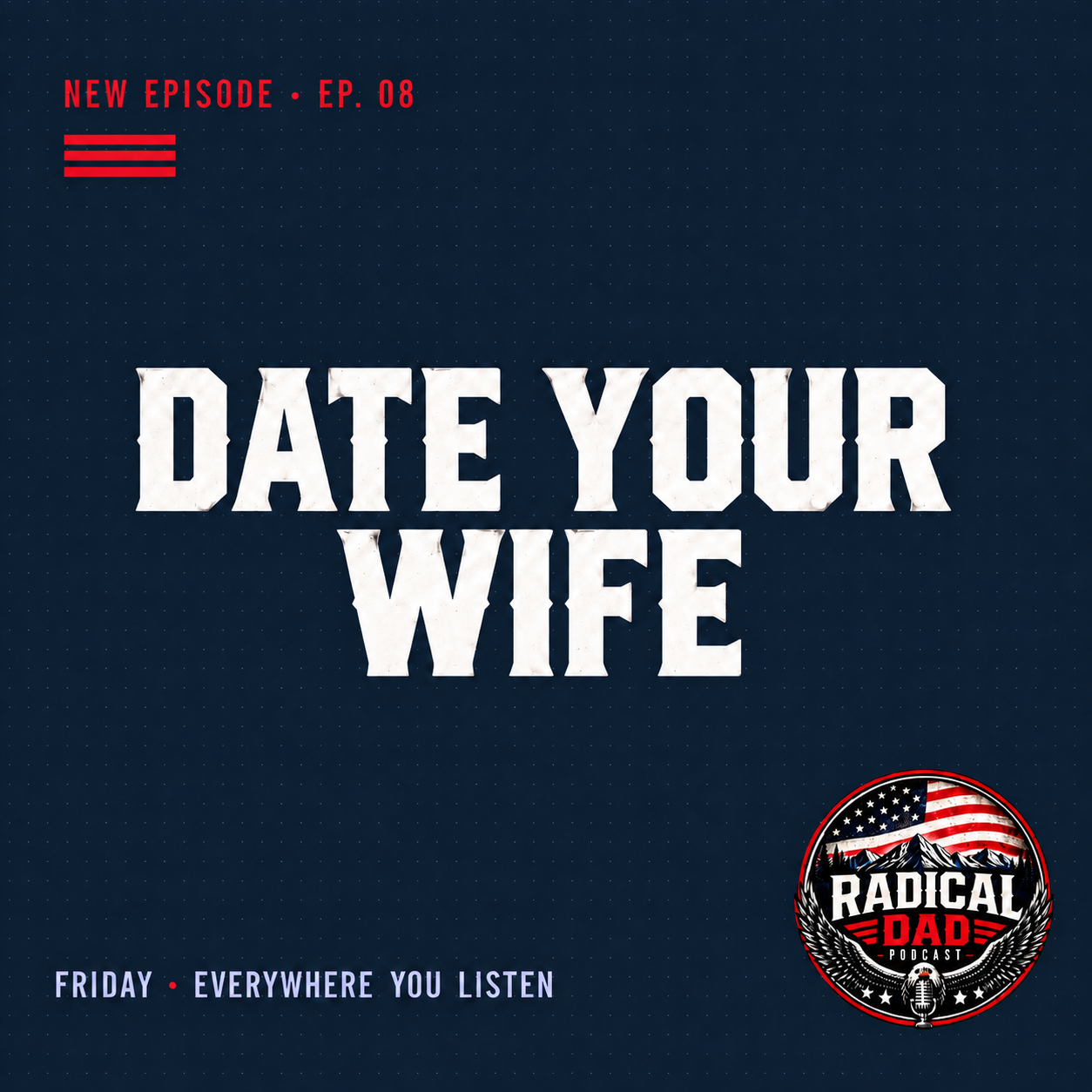 Episode 8: Date Your Wife