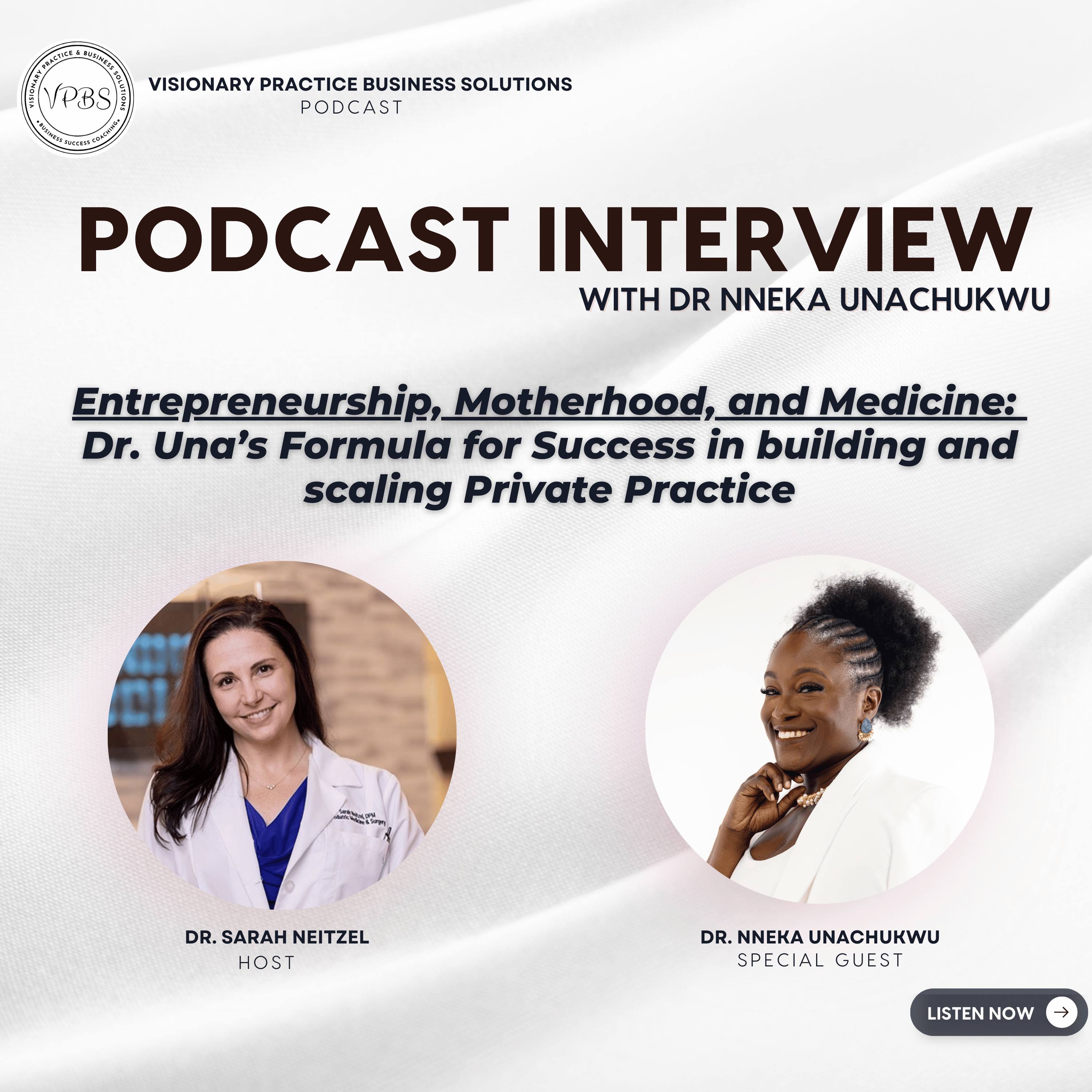 Entrepreneurship, Motherhood, and Medicine:  Dr. Una’s Formula for Success in building and scaling Private Practice