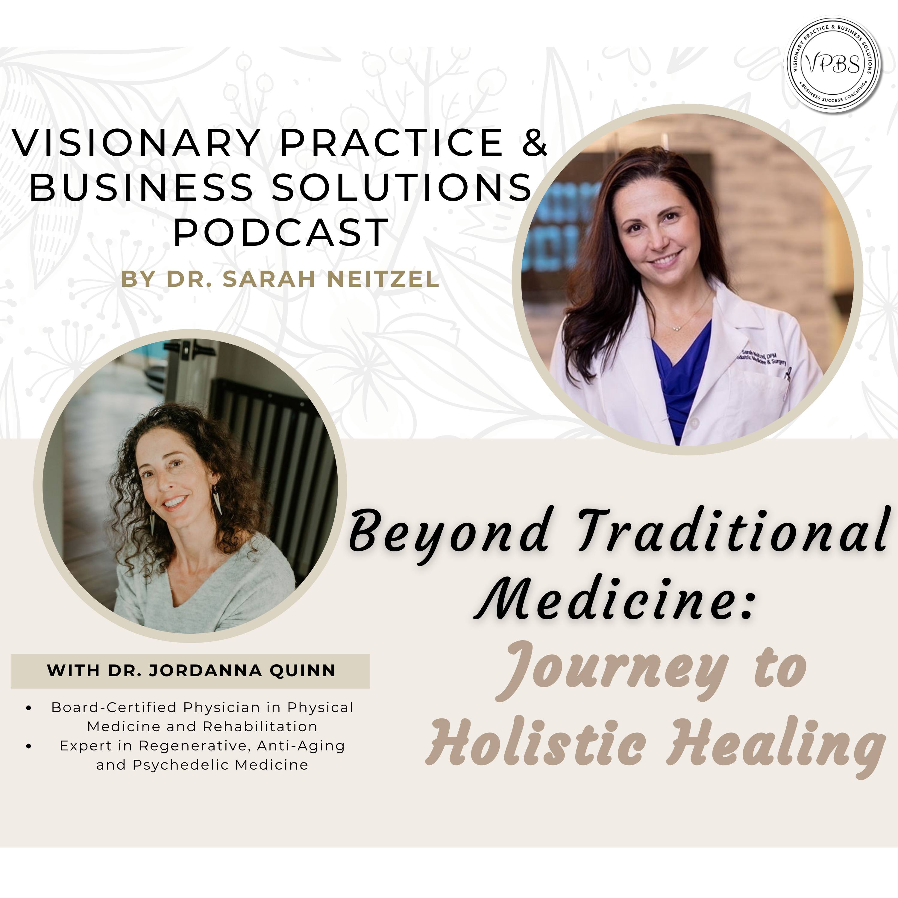 Beyond Traditional Medicine: Journey to Holistic Healing with Dr. Quinn
