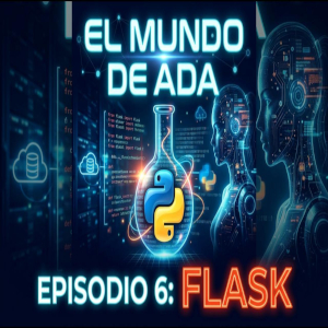 06 - Flask Python | El Mundo de Ada episode artwork