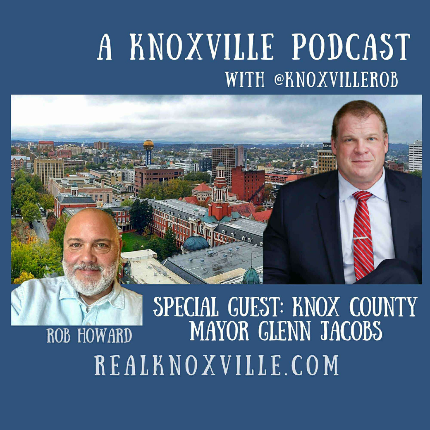 Episode 4: Glenn Jacobs: Knox County Mayor on WWE Career and East Tennessee - A Knoxville Podcast