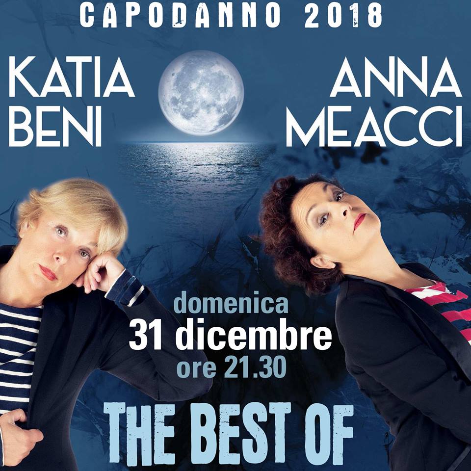 The Best Of – Anna Meacci e Katia Beni il 31 dicembre sul palco del Teatro Corsini di Barberino di Mugello