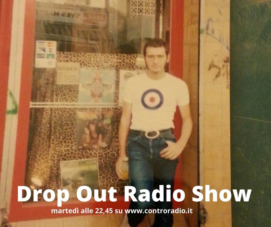 Drop Out Radio Show del 3 luglio 2018