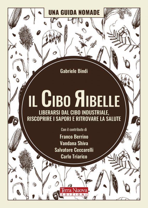 Il cibo ribelle. Gabriele Bindi