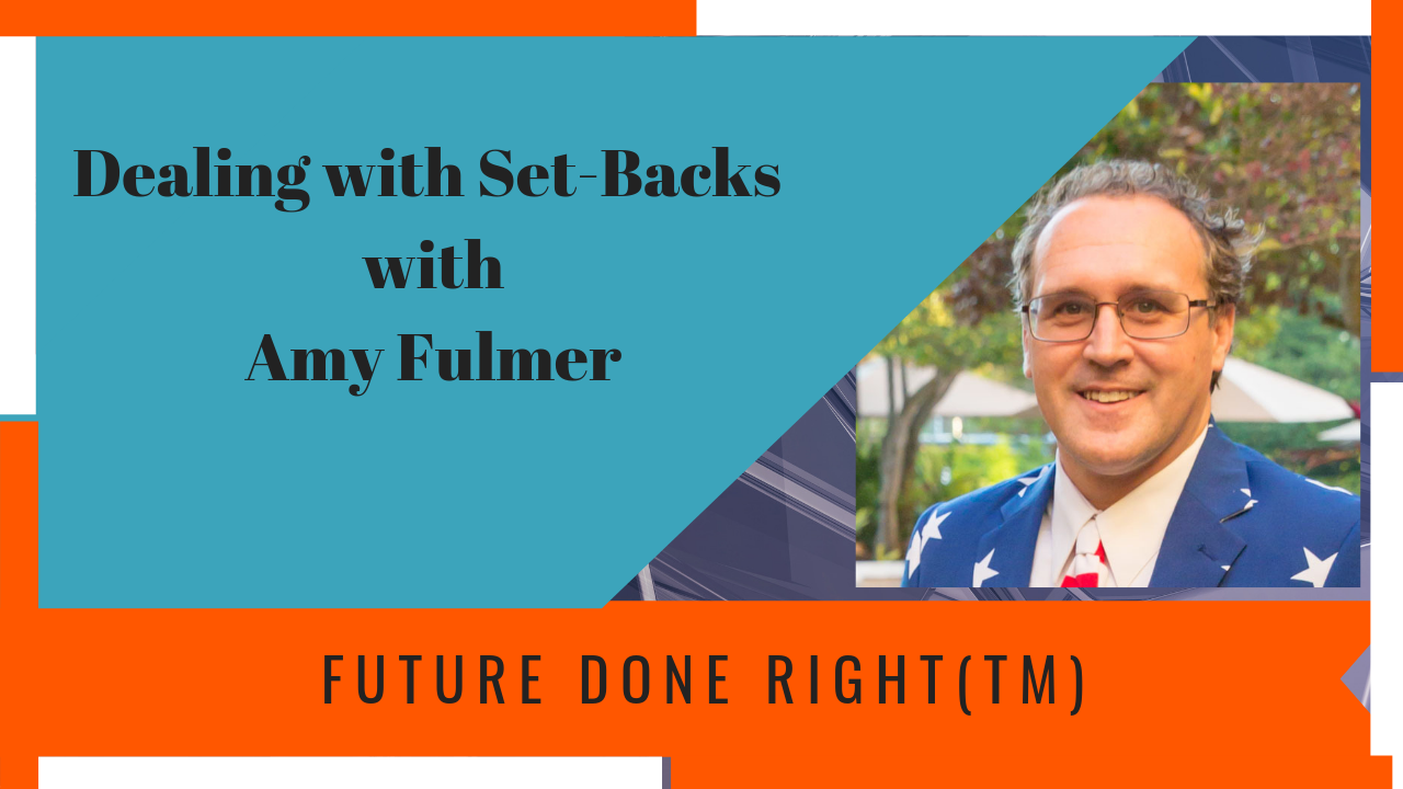 0001 - Dealing With Setbacks - Amy Fulmer